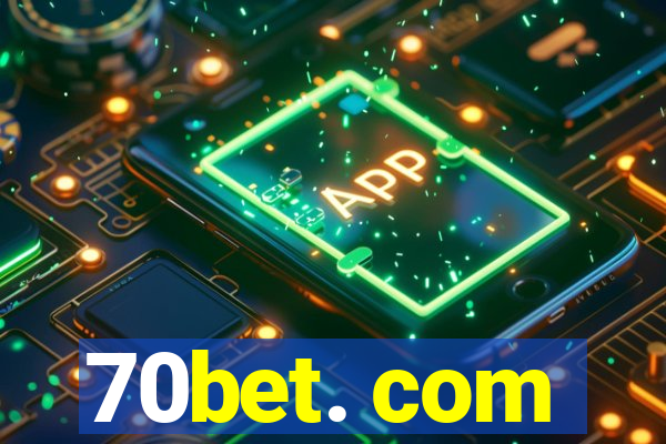 70bet. com